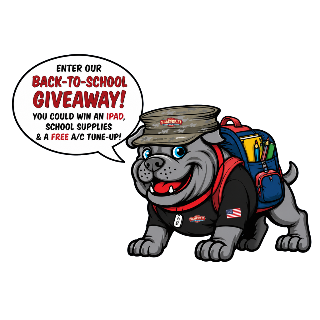Billy, the Semper Fi bulldog mascot, in a military cap and Semper Fi shirt with a backpack of school supplies, saying: Enter our Back-to-School Giveaway! You could win an iPad, school supplies and a FREE A/C tune-up.